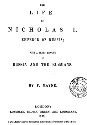 Nicholas I - Mayne 1855 - Nicholas I Emperor of Russia with account of Russian and Russians